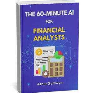 The 60 Minute AI For Financial Analysts